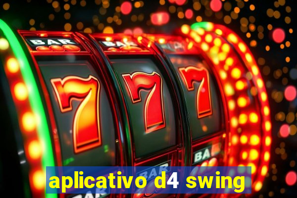 aplicativo d4 swing